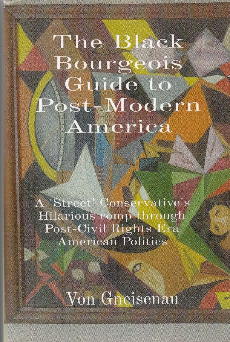 Black Bourgeois Guide to Post-Modern America Book